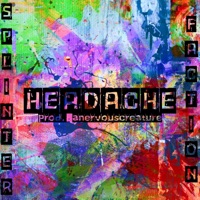 Headache (feat. 1l1l, YS Please & Russ Hillier) - Single - Splinter Faction