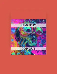 Timothy: песни, клипы, биография, даты выступлений и многое другое.