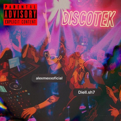DISCOTEK (feat. Alex Mexx) - Single