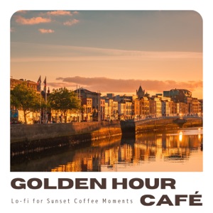 Golden Hour Café: Lo-fi for Sunset Coffee Moments