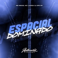 Espacial Dominado - Single - DJ DPZ 011, Mc Larissa & MC Miguel