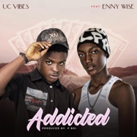 Addicted (feat. Ennywise) - Single - Uc Vibes