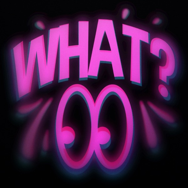 WHAT? - EP