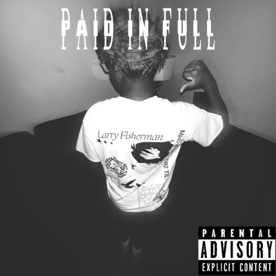 Paid In Full (feat. King Cy) - Single