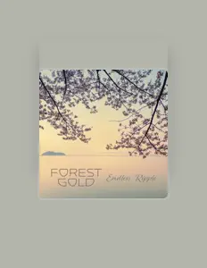聆聽 Forest Gold、觀看音樂影片、閱讀小傳、查看巡演日期等！