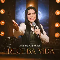 Receba Vida — Antônia Gomes
