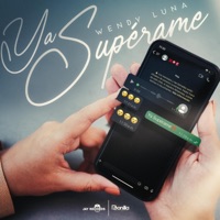 Ya Supérame - Single - Wendy Luna