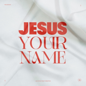 Jesus Your Name (Live)