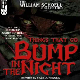 Things That Go Bump in the Night (Unabridged)