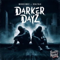 Darker DaYz (feat. R3alTalk) - Single - Wicked Wayz