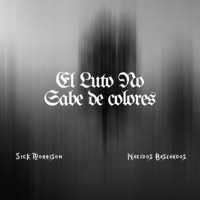 El Luto No Sabe de Colores - Single - Sick Morrison & Nacidos Bastardos
