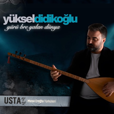 Yürü Bre yalan Dünya - Single