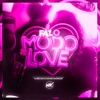 Faz o Modo Love (feat. MC DH do Provi & Mc Braian) - Single