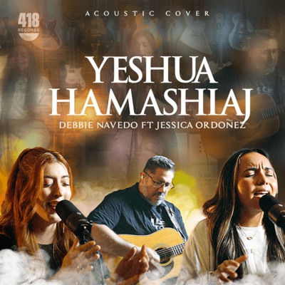 Yeshua Hamashiaj (Acoustic Cover) [feat. Jessica Ordoñez] - Single