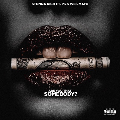 Are You That Somebody (feat. AintDat3zy & Wes Mayo) - Single