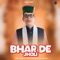 Bhar De Jholi (feat. Akshay Rapta) - Narender Mehta lyrics