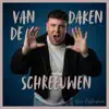 van de daken schreeuwen