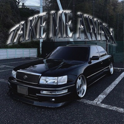 TAKE ME AWAY - Single