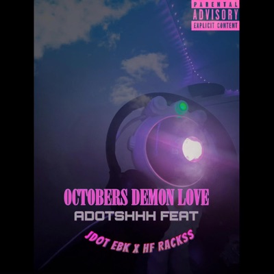 octobers demon love (feat. JDOT EBK & HF RACKSS) - Single