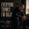 Mr Josh C - Everyone Thinks Im Okay (Soul Version) artwork