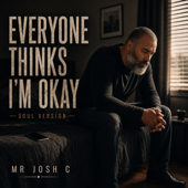 Everyone Thinks Im Okay (Soul Version)