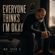 Everyone Thinks Im Okay (Soul Version) - Mr Josh C