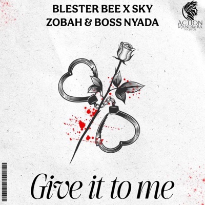 Give it to me (feat. Sky Zobah & Boss Nyada) - Single
