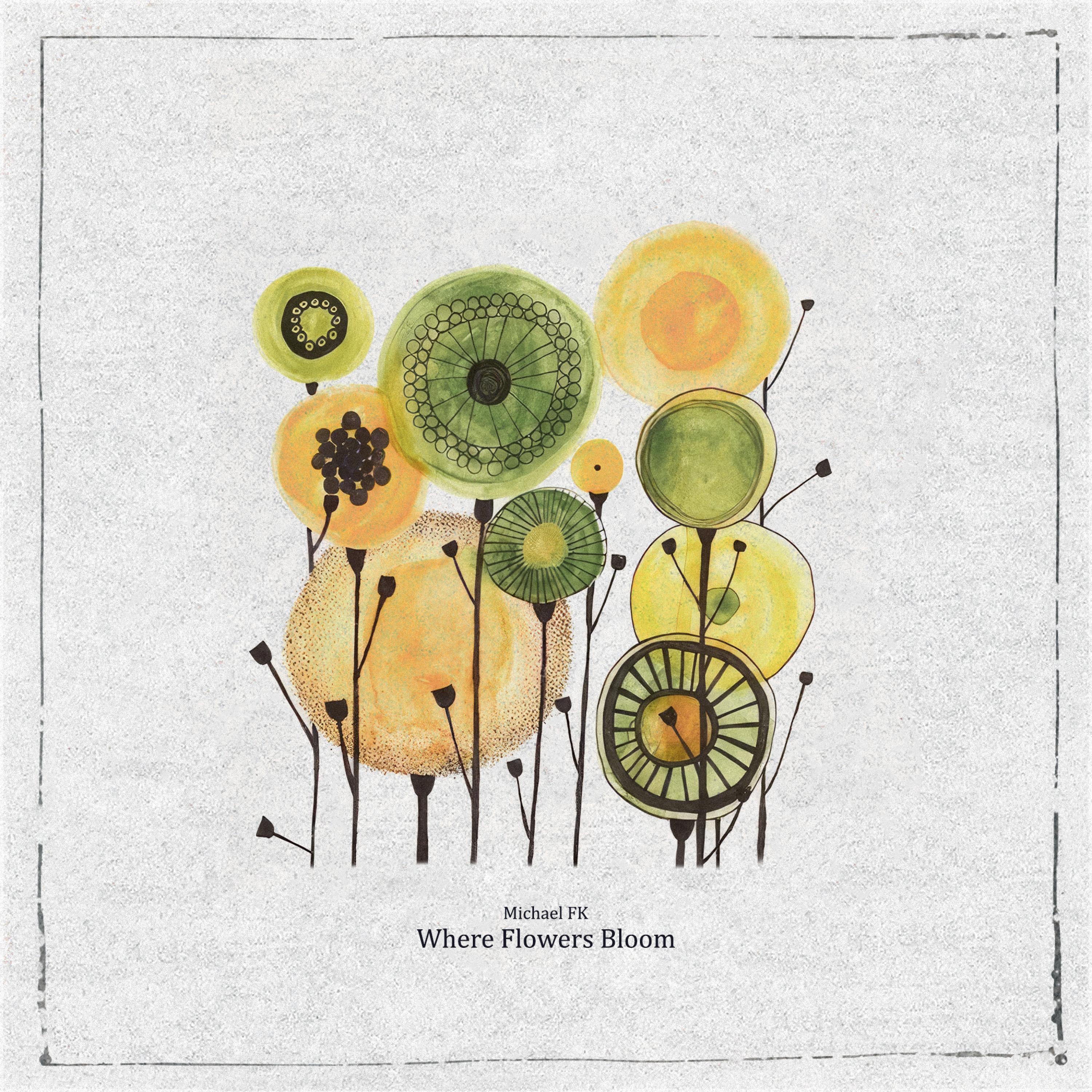 Where Flowers Bloom - Single