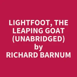 Lightfoot, the Leaping Goat (Unabridged)