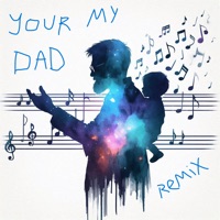 Your My Dad (Remix) - Single - LB~Sickning