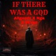 IF THERE WAS A GOD feat NGA SKRIPT Single