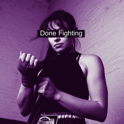 Done Fighting - Single
