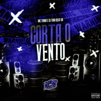 Corta o Vento - Single - DJ TOM BEAT V8 & MC THIMI
