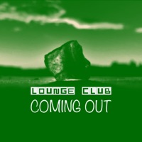 Coming Out - Single - Lounge Club