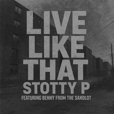 Live Like That (feat. Benny From The Sandlot) [Live] - Single