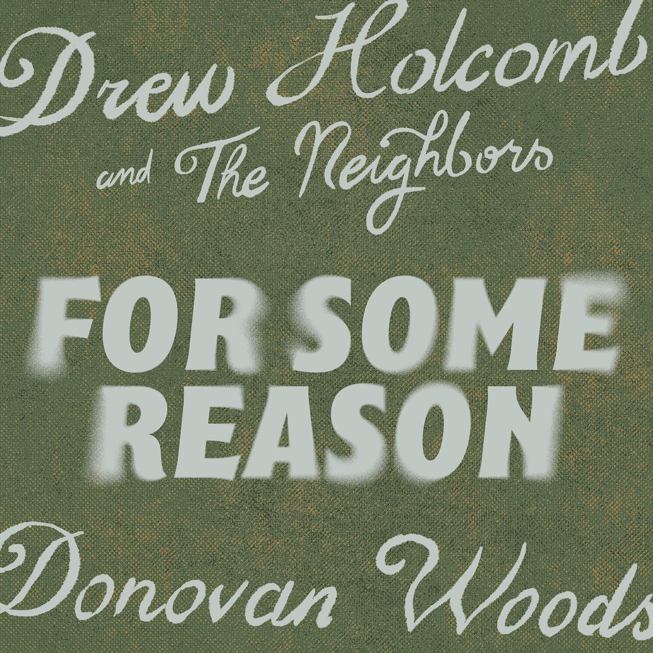 Drew Holcomb & The Neighbors & Donovan Woods – For Some Reason – Single (2024) [iTunes Match M4A]