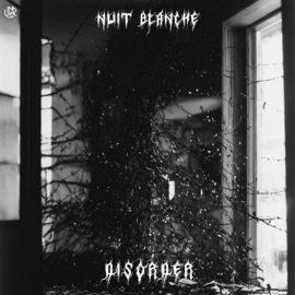 Disorder Nuit Blanche
