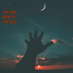 The Dark Night Of The Soul