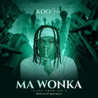 Ma Wonka (Let Them Say) - Single - Koo Ntakra
