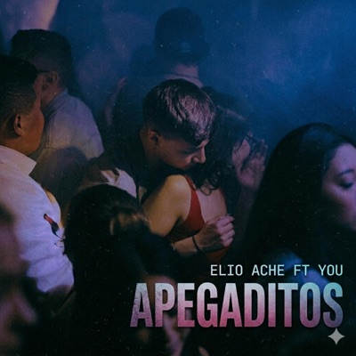 APEGADITOS (feat. Elio Ache & You) - Single