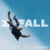 I Fall - Cayden Cruz new Single