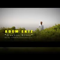 Gurbet Eller — Adem Ekiz