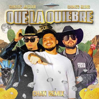 Que La Quiebre (Chan Remix) - Single