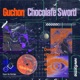 Chocolate Sword Single