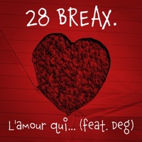 L'amour qui... (feat. Deg) - Single - 28 Breax.