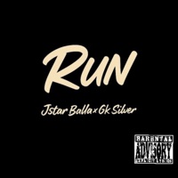 Run (feat. GK Silver) - Single - Jstar Balla