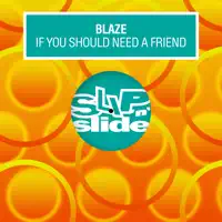 if you should need a friend