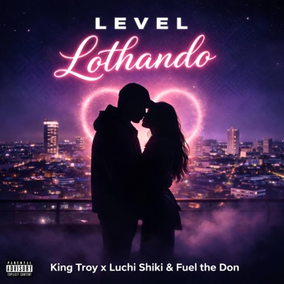Level Lothando (feat. Luchi Shiki & Fuel The Don) - Single