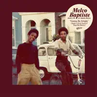 Gonna Be Alright — Melvo Baptiste