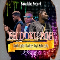 EH DOKU POH (feat. ADZZYS JAY | BRADII JAYTON | BAKA LAHO) - Single - 117_Music